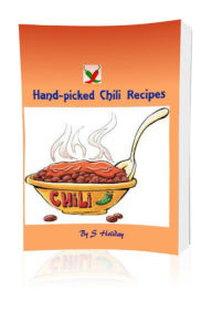 Title: Hand-picked Chili Recipes, Author: S Holiday