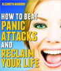 How to Beat Panic Attacks and Reclaim Your Life