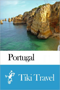 Title: Portugal Travel Guide - Tiki Travel, Author: Tiki Travel