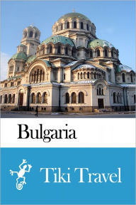 Title: Bulgaria Travel Guide - Tiki Travel, Author: Tiki Travel