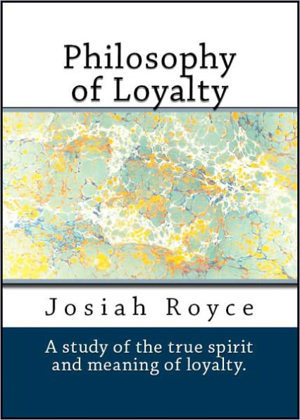 The Philosophy of Loyalty