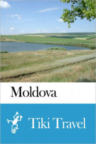 Title: Moldova Travel Guide - Tiki Travel, Author: Tiki Travel