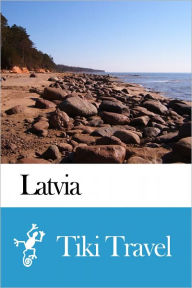 Title: Latvia Travel Guide - Tiki Travel, Author: Tiki Travel