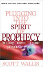 Plugging Into the Spirit of Prophecy