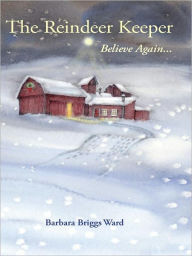 Title: The Reindeer Keeper, Author: Barbara Briggs Ward