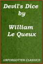 Devil's Dice by William Le Queux