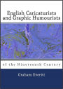 English Caricaturists and Graphic Humorists of the Nineteenth Century (Illustrated)