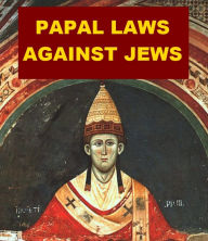 Title: Papal Laws against Jews, Author: Cyrus Adler