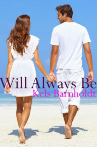 Title: Will Always Be (Westport High 2), Author: Kelsey Barnholdt