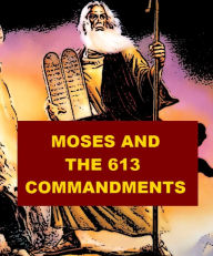 Title: Moses and the 613 Commandments, Author: Cyrus Adler