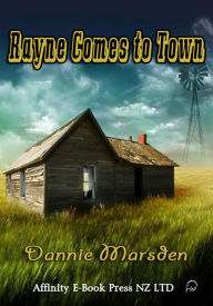 Title: Rayne Comes to Town, Author: Dannie Marsden