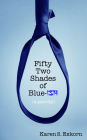 Fifty Two Shades of Blue-ish