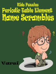 Title: Kids Puzzles Periodic Table Element Name Scrambles, Author: Varsi