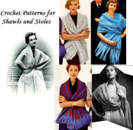 Title: Crochet Patterns for Crocheted Shawls and Crocheted Stoles, Author: Unknown