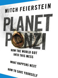 Title: Planet Ponzi, Author: Mitch Feierstein