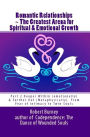 Romantic Relationships ~ The Greatest Arena for Spiritual & Emotional Growth eBook 2