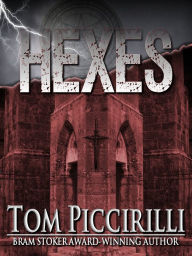 Title: Hexes, Author: Tom Piccirilli