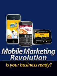 Title: Mobile Marketing Revolution, Author: Alan Smith