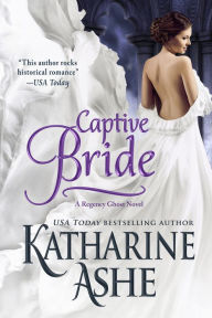 Title: Captive Bride, Author: Katharine Ashe