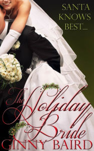 Title: The Holiday Bride (Holiday Brides Series, Book 2), Author: Ginny Baird