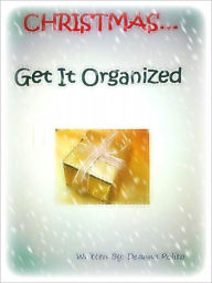 Title: Christmas... Get It Organized, Author: Deanna Polito