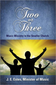 Title: Two or Three, Author: Jim Estes