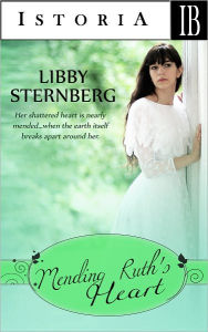 Title: Mending Ruth's Heart (A Western Historical Romance), Author: Libby Sternberg