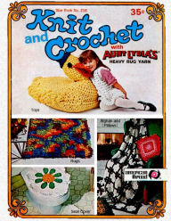 Title: Knit & Crochet with Aunt Lydia's Heavy Rug Yarn, Star Book No. 218, Author: Vintage Patterns