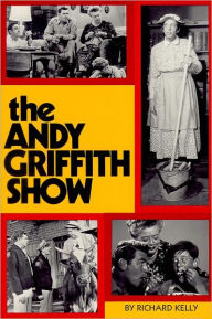 Title: The Andy Griffith Show, Author: Richard Kelly