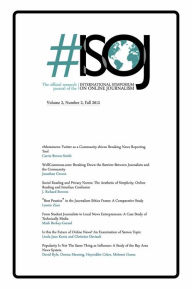 Title: #ISOJ The Official Research Journal of the International Symposium on Online Journalism (Volume 2, Number 2), Author: Carrie Brown-Smith