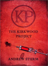 Title: The Kirkwood Project, Author: Andrew Sturm