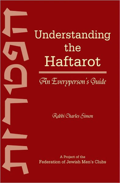Understanding the Haftarot: An Everyperson’s Guide