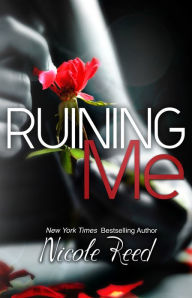 Title: Ruining Me, Author: Nicole Reed