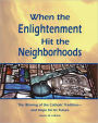 When the Enlightenment Hit the Neighborhoods: The Waning of the Catholic Tradition - and Hope for Its Future