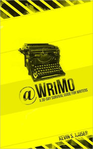 Title: @WriMo: A 30-day Survival Guide for Writers, Author: Kevin Kaiser