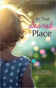 Title: In That Secret Place, Author: Terri Kellogg