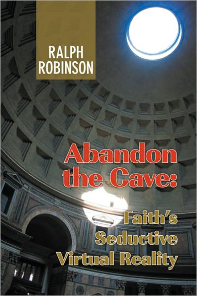 Abandon the Cave : Faith's Seductive Virtual Reality