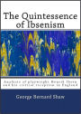 The Quintessence of Ibsenism (Analysis of Henrik Ibsen and His Plays)