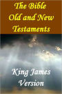 BIBLE: THE HOLY BIBLE FOR NOOK - The Authorized King James Version (Complete, Old and New Testament with easy navigation)