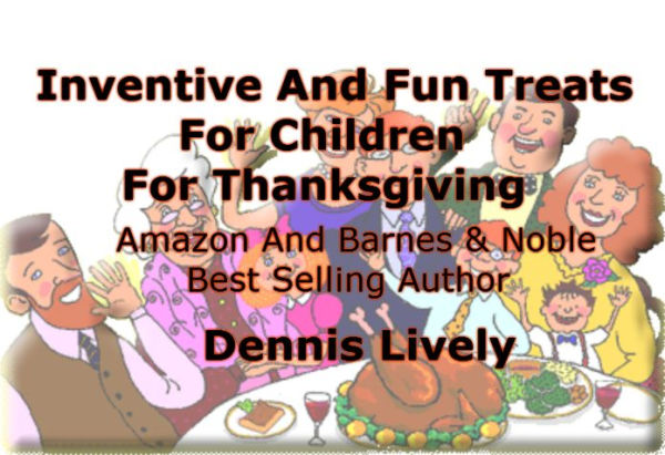 Inventive And Fun Treats For Children For Thanksgiving