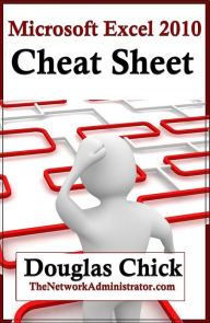 Title: Microsoft Excel 2010 Quick Reference (Cheat Sheet), Author: Douglas Chick