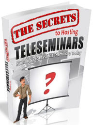 Title: The Secrets To Hosting Teleseminars: Building Professional Seminars Today, Author: All classic book warehouse