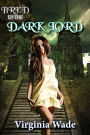 Bred By The Dark Lord (Gothic Erotic Romance)