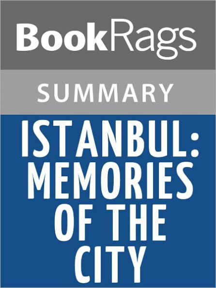 Istanbul: Memories and the City by Orhan Pamuk l Summary & Study Guide