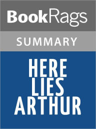 Title: Here Lies Arthur by Philip Reeve l Summary & Study Guide, Author: BookRags