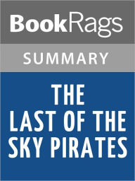 Title: The Last of the Sky Pirates by Paul Stewart l Summary & Study Guide, Author: BookRags