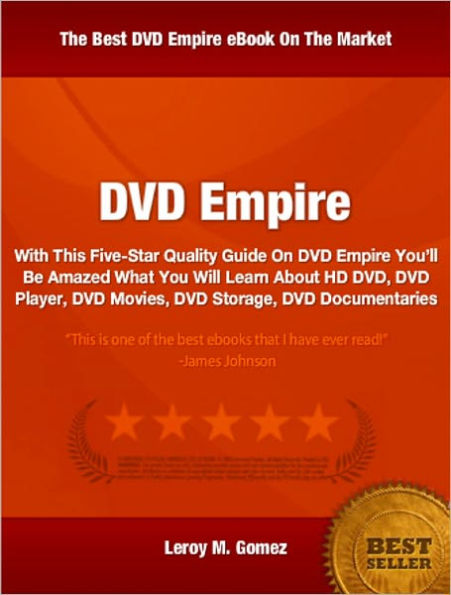 DVD Empire: With This Five-Star Quality Guide On DVD Empire You’ll Be Amazed What You Will Learn About HD DVD, DVD Player, DVD Movies, DVD Storage, DVD Documentaries