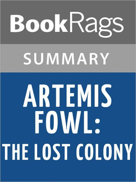 Artemis Fowl: The Lost Colony by Eoin Colfer l Summary & Study Guide