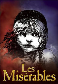 Title: Les Miserables Complete and Unabridged: With Illustrations [Remastered for NOOK], Author: VICTOR HUGO