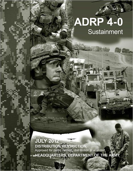 Army Doctrine Reference Publication ADRP 4-0 (FM 4-0) Sustainment July ...